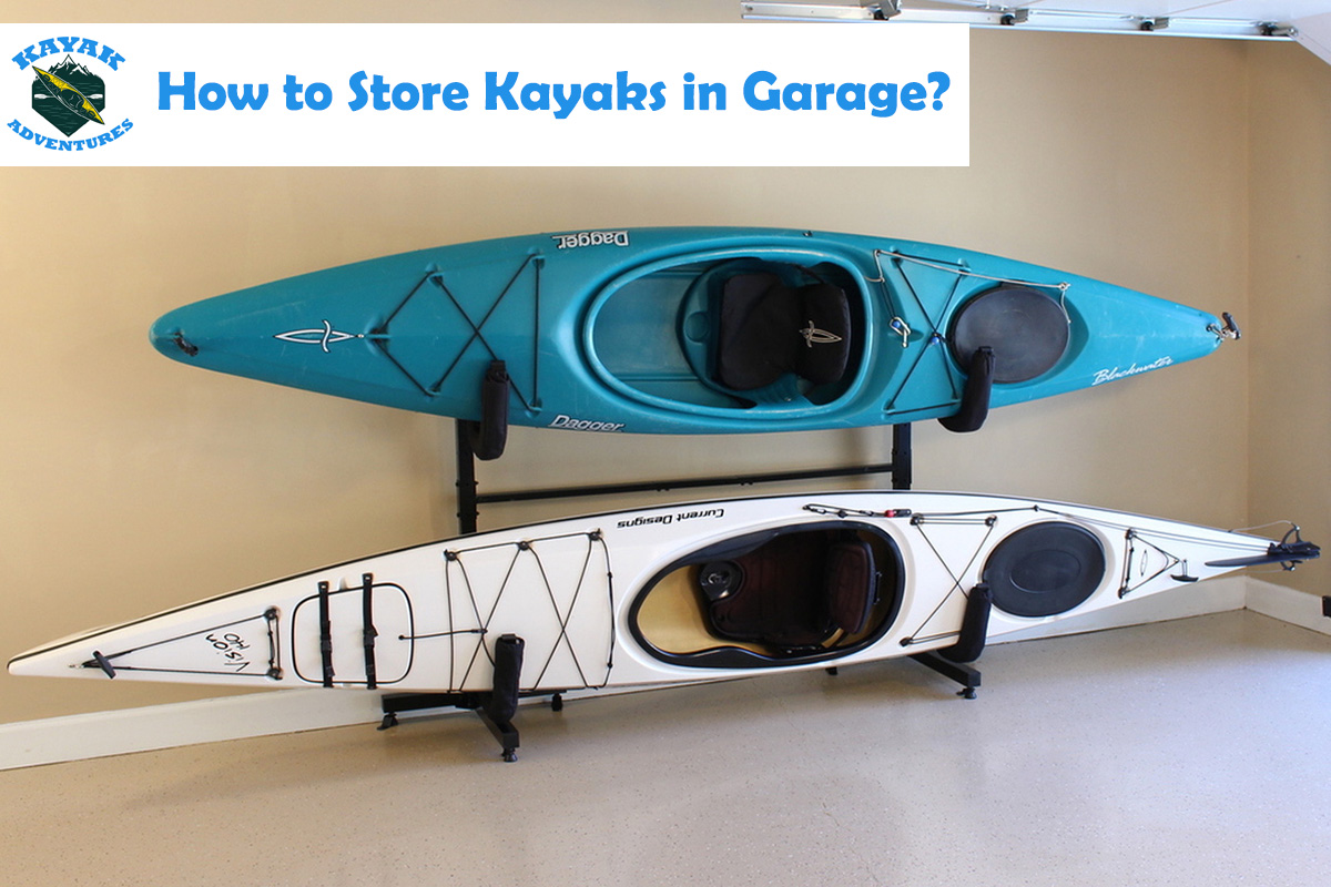 How to Store Kayaks in Garage?